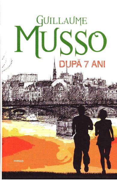 Dupa sapte ani... - Guillaume Musso - contemporaryestablishment