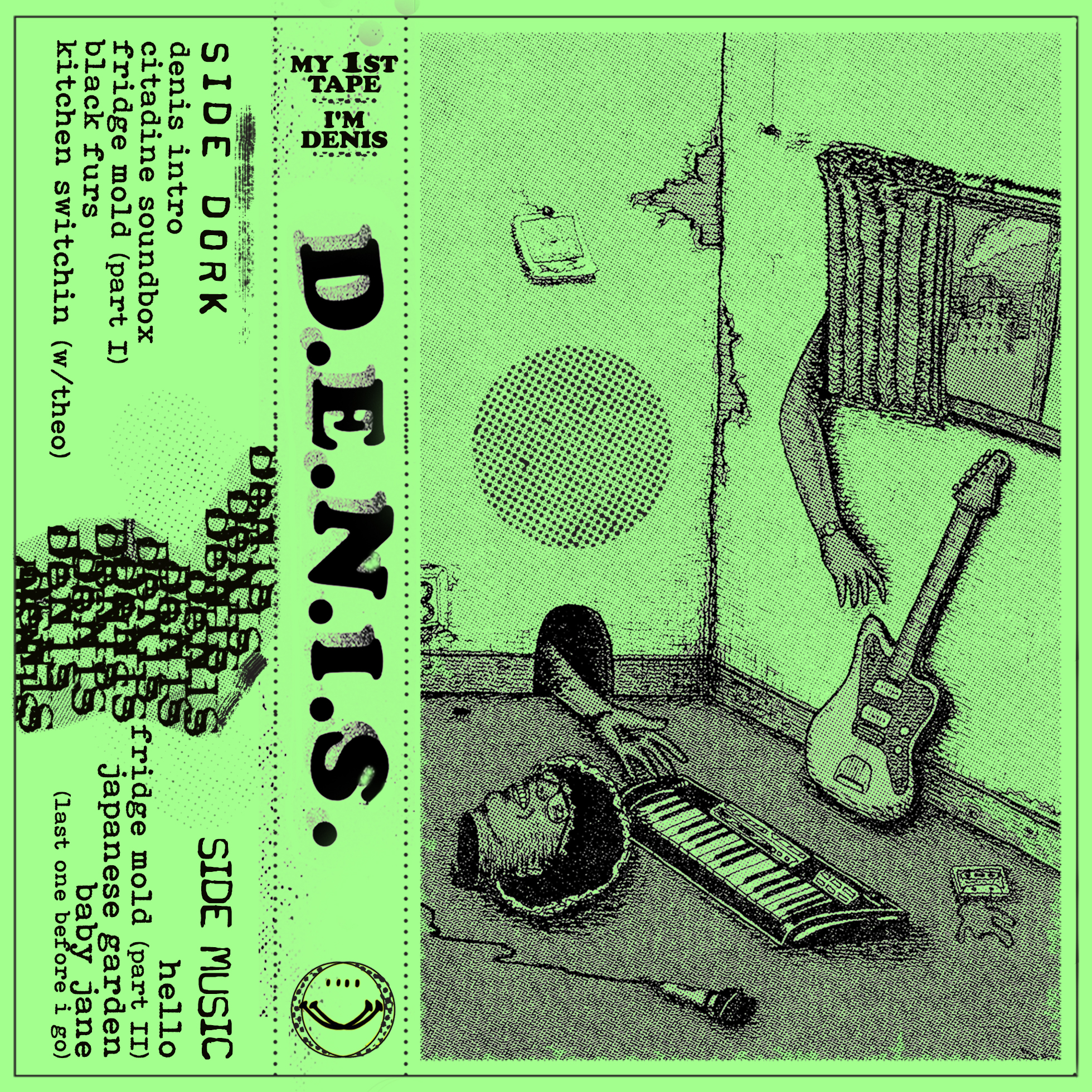 D.E.N.I.S. - ”MY 1ST TAPE IM DENIS”