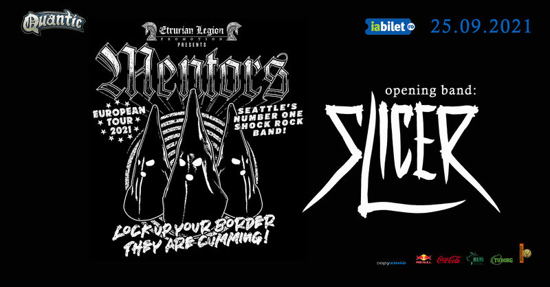 Concert The Mentors (USA) & Slicer (RO)