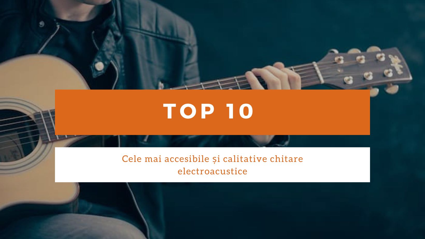 Top 10 cele mai accesibile și calitative chitare electroacustice - Contemporary-Establishment
