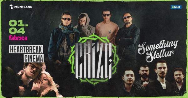 Trupele CRIZE, Something Stellar și Heartbreak Cinema Vor Concerta Pe 1 Aprilie În Club Expirat București - Contemporary-Establishment