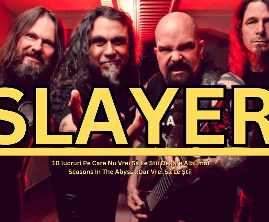 10 lucruri Pe Care Nu Vrei Să Le Știi Despre Albumul Seasons In The Abyss de la Slayer…Dar Vrei Să Le Știi - ZaTurk