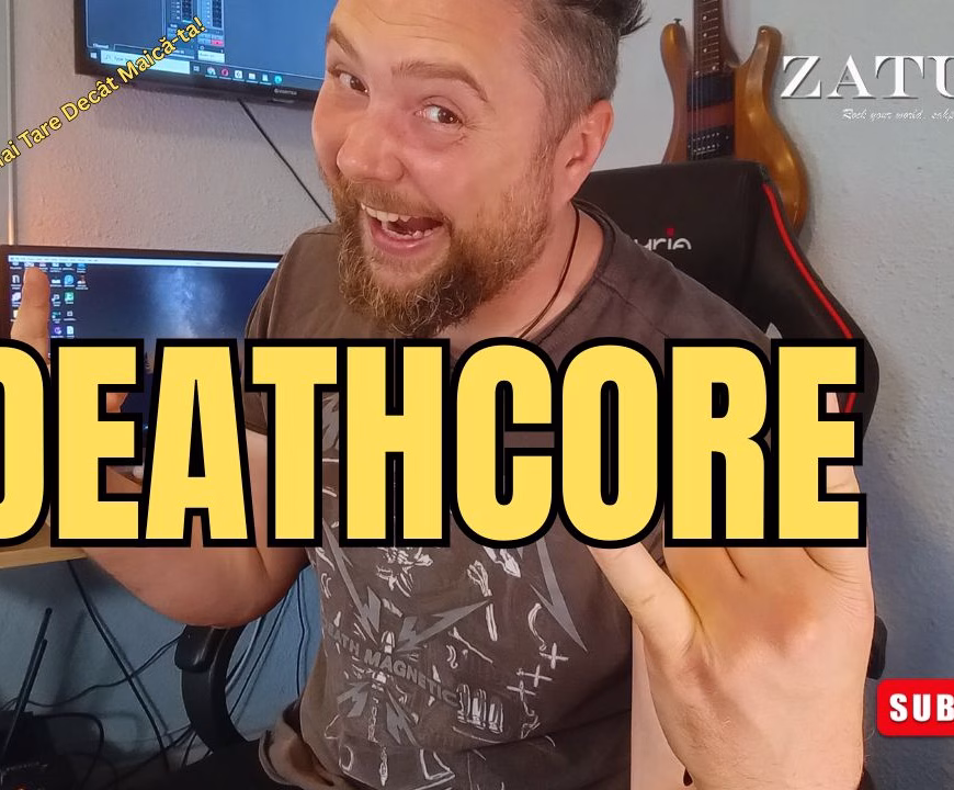 Deathcore: Muzica Ce Țipă La Tine Mai Tare Decât Maică-ta! - ZaTurk